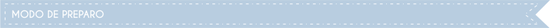 MODO DE PREPARO FINAL